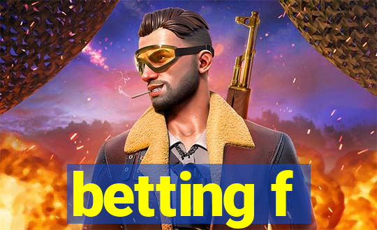 betting f