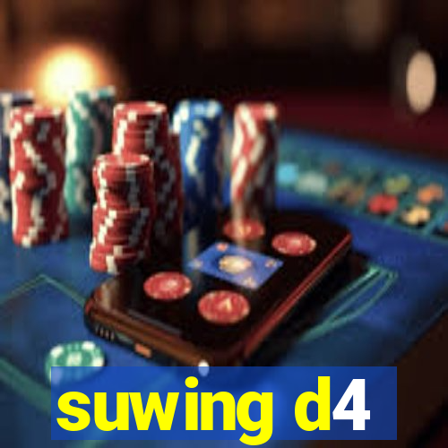 suwing d4