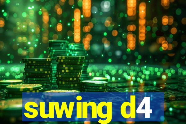 suwing d4