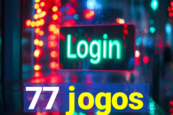 77 jogos