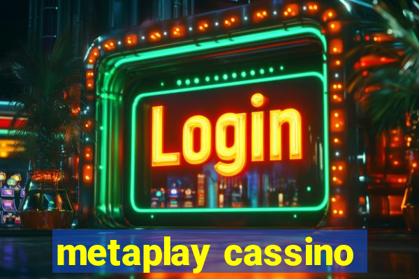 metaplay cassino