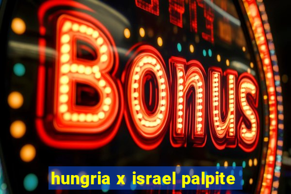 hungria x israel palpite