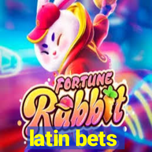 latin bets