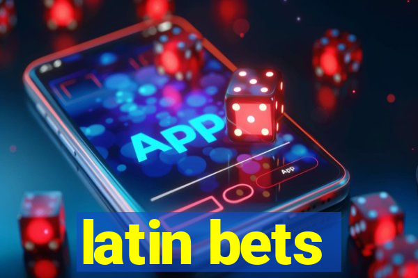 latin bets