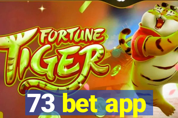 73 bet app