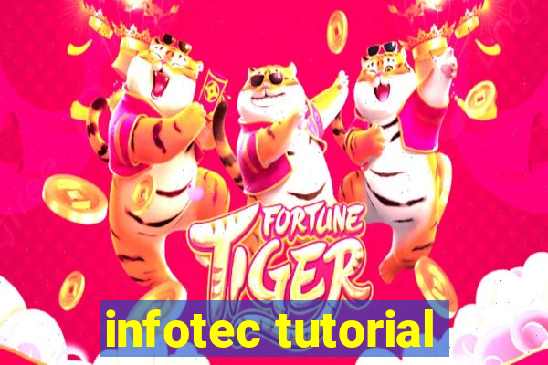 infotec tutorial