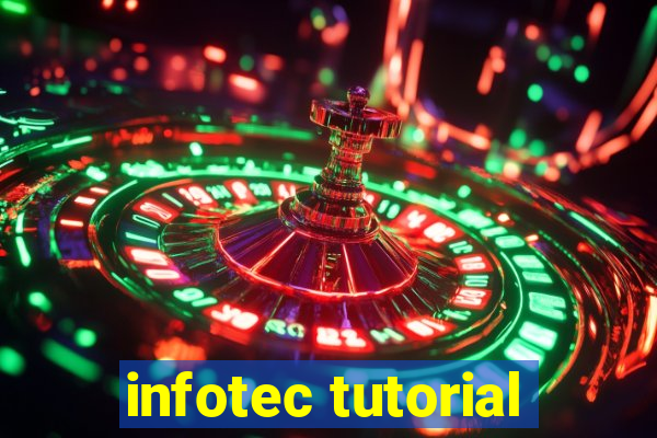 infotec tutorial