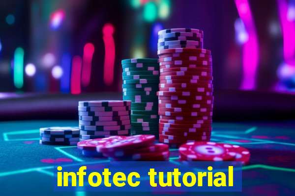 infotec tutorial