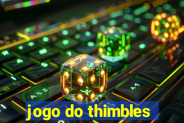 jogo do thimbles