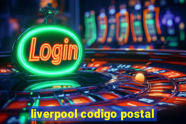 liverpool codigo postal