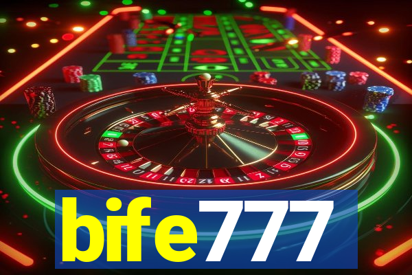 bife777