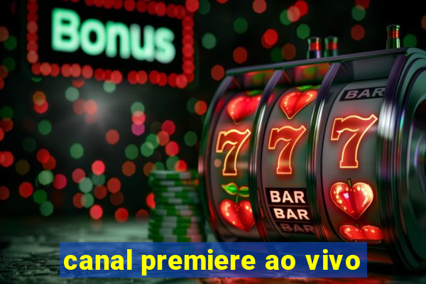 canal premiere ao vivo