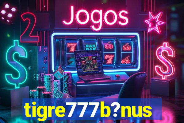 tigre777b?nus