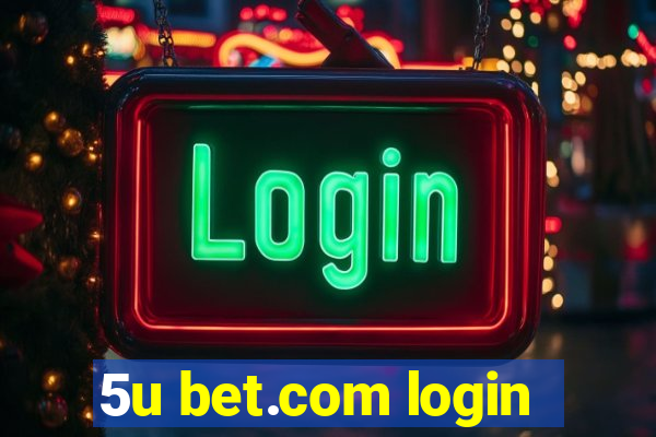 5u bet.com login