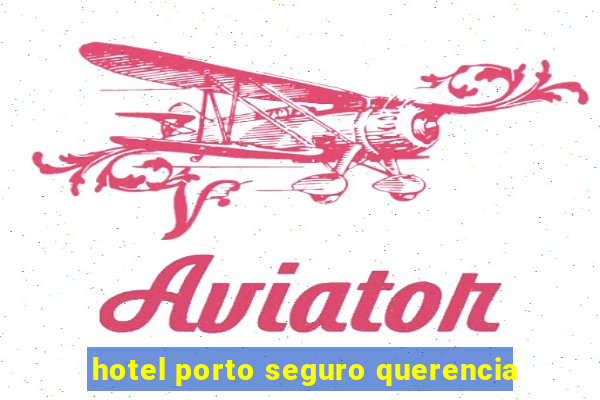 hotel porto seguro querencia