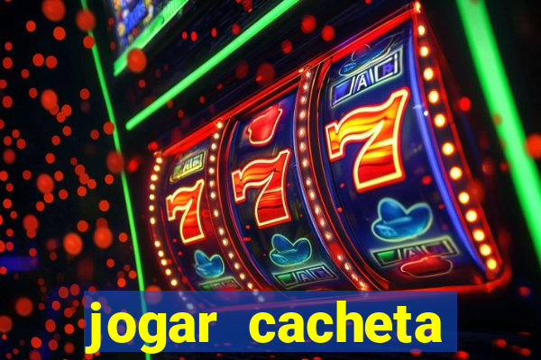 jogar cacheta online valendo dinheiro