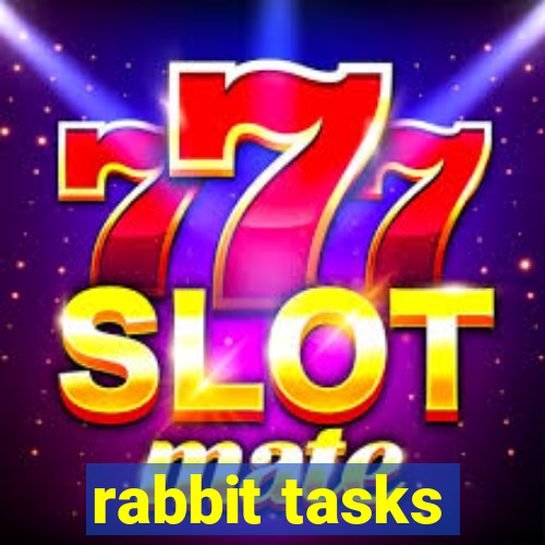 rabbit tasks