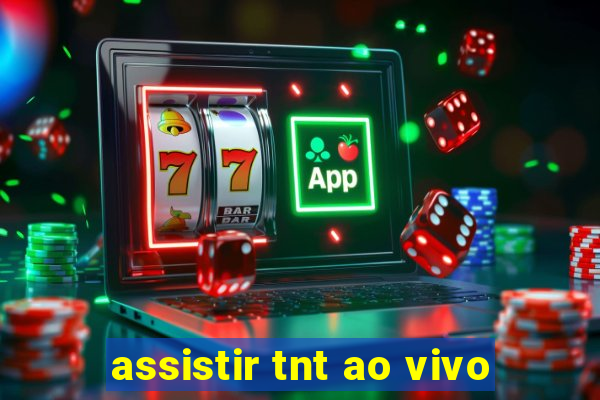 assistir tnt ao vivo