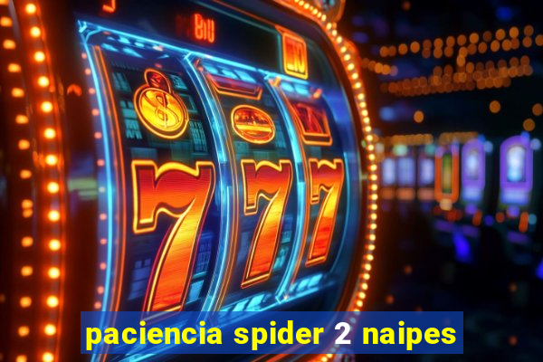 paciencia spider 2 naipes