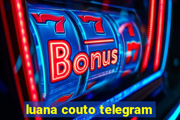 luana couto telegram