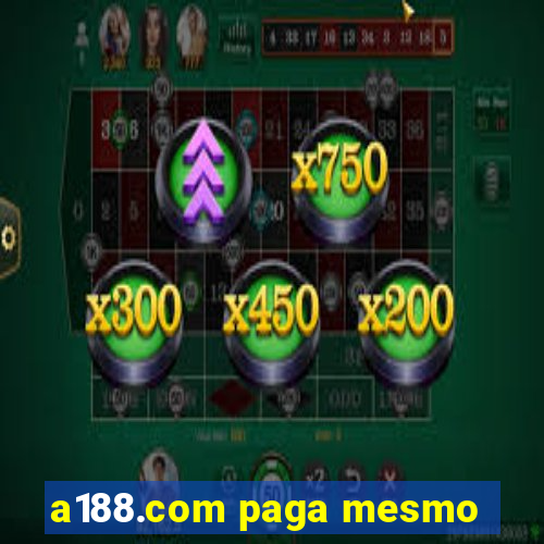 a188.com paga mesmo