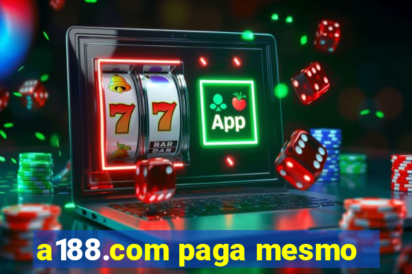 a188.com paga mesmo