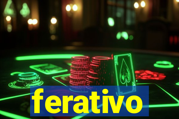 ferativo