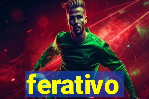 ferativo