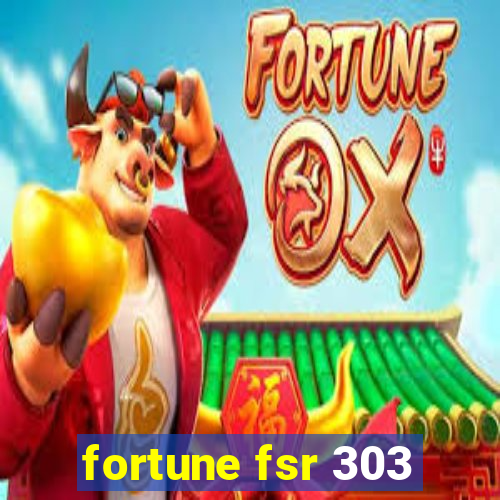 fortune fsr 303