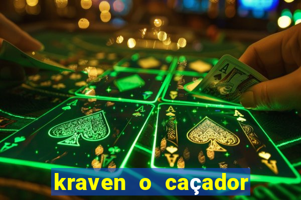 kraven o caçador filme completo dublado