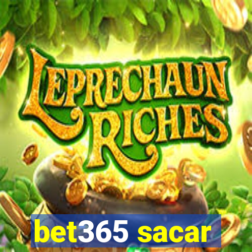 bet365 sacar