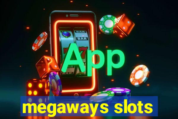 megaways slots