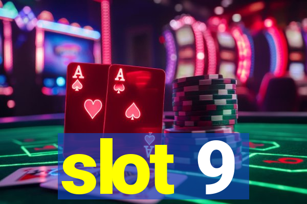 slot 9