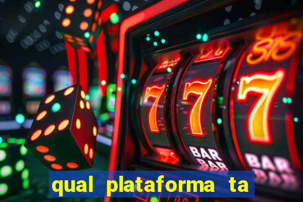 qual plataforma ta pagando mais