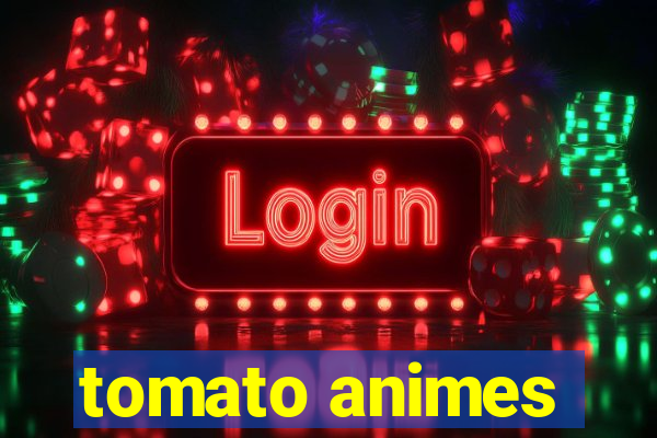 tomato animes