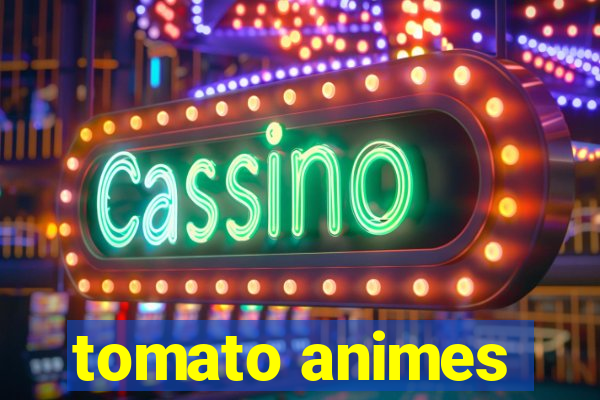 tomato animes