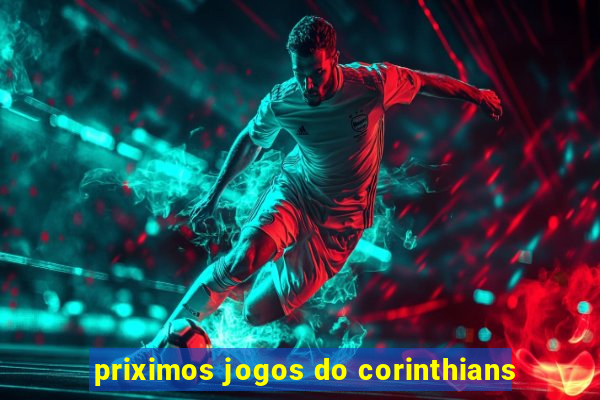 priximos jogos do corinthians