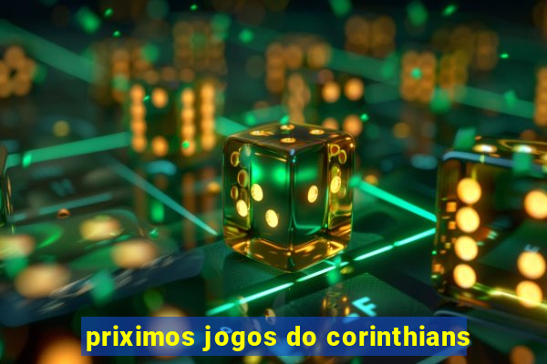 priximos jogos do corinthians