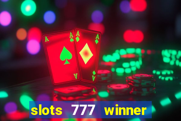 slots 777 winner como sacar