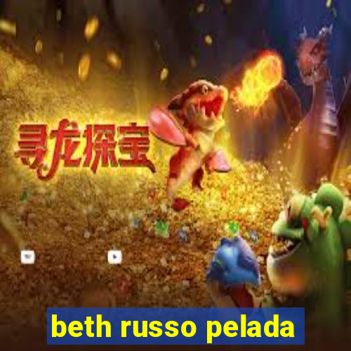 beth russo pelada