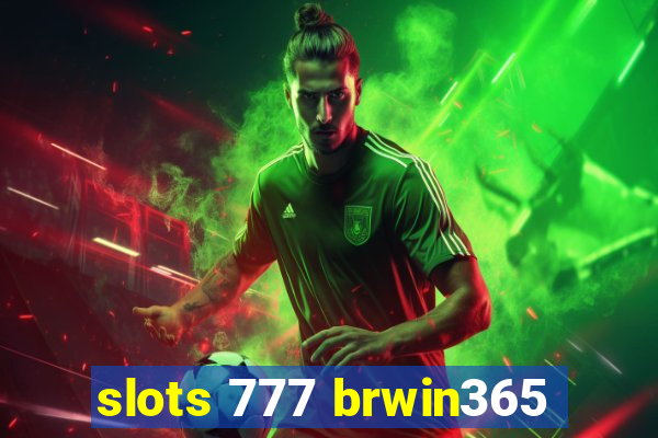 slots 777 brwin365