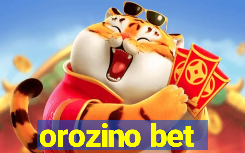 orozino bet