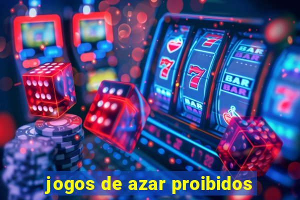 jogos de azar proibidos