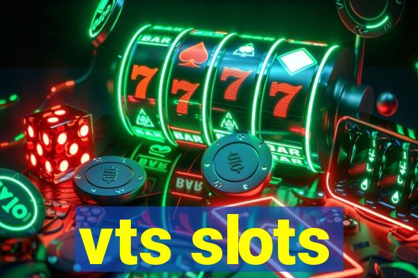 vts slots