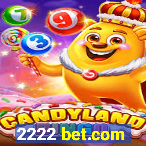 2222 bet.com