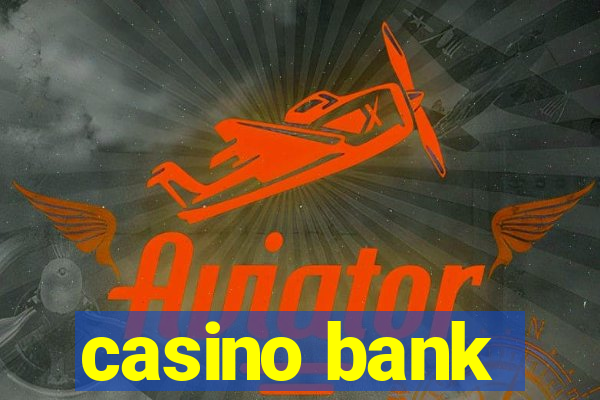 casino bank