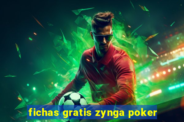 fichas gratis zynga poker