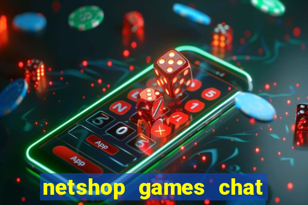 netshop games chat ao vivo