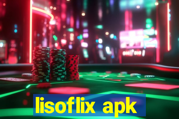 lisoflix apk