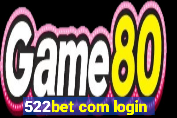 522bet com login